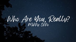 Mikky Ekko  Who Are You Really Slowed  Reverb [upl. by Kessia]