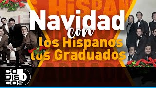 Los 30 Mejores Los Hispanos y Los Graduados  Audio [upl. by Nivla425]