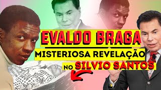 EVALDO BRAGA E SUA MISTERIOSA REVELAÇÃO NO PROGRAMA SILVIO SANTOS É DE ARREPIAR [upl. by Mrots723]