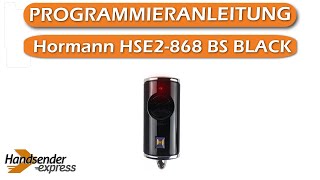 Programmierung meines Handsenders Hormann HSE2868 BS BLACK [upl. by Aihsar308]