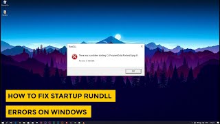 How to Fix The Startup RunDLL Error on Windows 10 [upl. by Dnanidref]