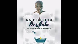 Nathi Apetito ft BosPianii amp SponchMakhekhe  BESDLALA Official Audio [upl. by Ulrica68]