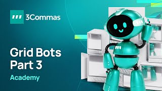 3Commas Academy Grid Bot Part 3 [upl. by Odrarej]