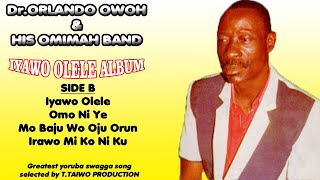 Dr ORLANDO OWOHIYAWO OLELE IYAWO OLELE ALBUM [upl. by Bobker579]