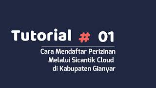 Cara Mendaftar Perizinan Melalui SiCantik Cloud di Kabupaten Gianyar Tutorial SiCantik [upl. by Celesta]