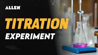 ➡️ Titration Experiment for Board Class  Complete Video to Understand Chemistry Practical  ALLEN [upl. by Hellah634]