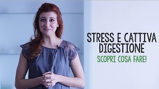 Stress e cattiva digestione scopri cosa fare  ForumSalute [upl. by Ennairrek]