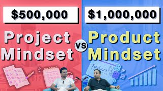 Product Mindset vs Project Mindset  What Makes a Product the Backbone of a Company [upl. by Els]