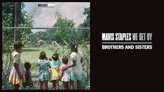 Mavis Staples  quotBrothers And Sistersquot Full Album Stream [upl. by Durst600]