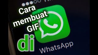 Cara membuat gif di whatsapp [upl. by Burr]