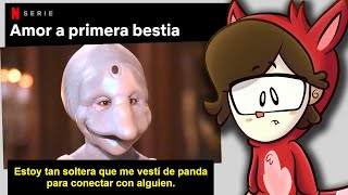 La pertubadora serie de FURROS buscando el amor y es de Netflix [upl. by Plerre]