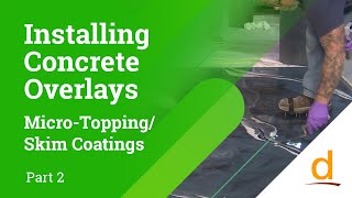 How to Install Concrete Overlays Microtoppings  Skim Coats  Part 2 [upl. by Deelaw]