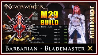 NEW Barbarian Blademaster M29 Build max stats 1057k IL Firethemed and Versatile  Neverwinter [upl. by Ennoval]