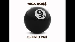 Rick Ross ft Lil Wayne 9 Piece [upl. by Einnob]