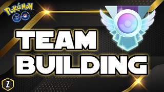 ULTIMATE Team Building Guide for Pokémon GO Battle League [upl. by Aeslehs]