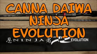 CANNA DAIWA NINJA EVOLUTION [upl. by Pernas372]