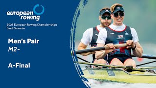 2023 European Rowing Championships  Mens Pair  AFinal [upl. by Eselrahc]