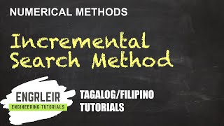 Root Finding  Incremental Search Method  Numerical Methods Tagalog 🇵🇭 [upl. by Marilin]