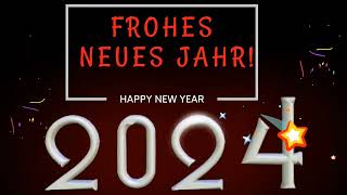 Frohes neues Jahr 2024 – Video um Ihnen ein frohes neues Jahr 2024 zu wünschen [upl. by Sillyrama]