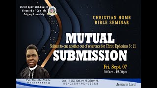 CHRISTIAN HOME BIBLE SEMINAR  MUTUAL SUBMISSION  Pst Tim AbiAbiola [upl. by Esille]