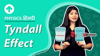 Tyndall Effect  Hindi  Physics [upl. by Jerad281]