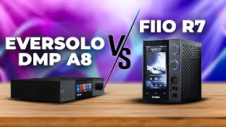 Eversolo DMP A8 vs Fiio R7  Which One You Should Get [upl. by Amehr]