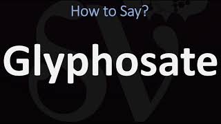 How to Pronounce Glyphosate CORRECTLY [upl. by Htur]