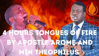 4 HOURS TONGUES OF FIRE  APOSTLE AROME OSAYI amp MIN THEOPHILUS [upl. by Anaitsirc]