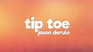 Jason Derulo  Tip Toe Lyrics ft French Montana [upl. by Anoel147]