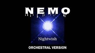 NEMO  Nightwish  Orchestral Version [upl. by Nanny593]