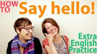 5 Way to Say Hello Common English Greetings [upl. by Giffie]