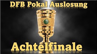 Alle Infos zur DFB Pokal Auslosung Achtelfinale 202324 [upl. by Gnirol]