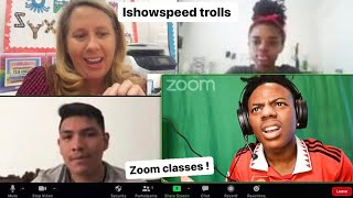 Ishowspeed trolls zoom classes [upl. by Acinonrev]