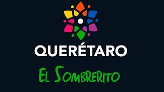 Queretaro  El Sombrerito [upl. by Aihsiyt]