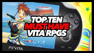 Top Ten Must Have PS Vita RPGs [upl. by Evilc]