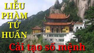 Liễu Phàm Tứ Huấn  Cải tạo số mệnh [upl. by Nawyt]