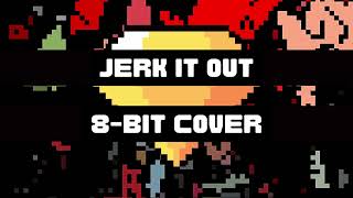 Caesars  Jerk It Out 8BIT COVER [upl. by Esetal]