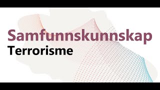 Samfunnskunnskap  Terrorisme 2022 [upl. by Hooker]