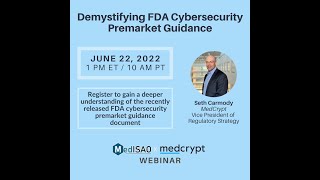 Demystifying FDA Cybersecurity Premarket Guidance [upl. by Alekin]