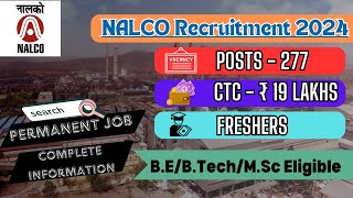 NALCO Recruitment 2024  Posts 277  CTC 19 Lakhs  Complete Details [upl. by Verlee]