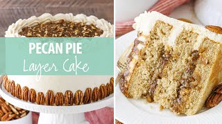 Pecan Pie Layer Cake [upl. by Suoilenroc]