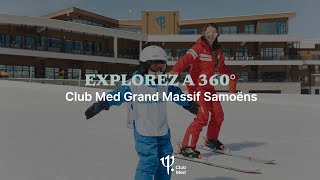 Take a tour of Club Med Grand Massif Samoëns Morillon  France 360° [upl. by Asirram785]