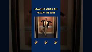 Leaving work office on Friday funny meme memes shorts short funnymemes dance fun weekend [upl. by Eromle]