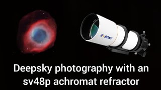 Svbony budget sv48p achromat refractor deepsky astrophotography [upl. by Klecka]