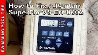 How to Fix a Pentair SuperFlo VS VST Pump Err Code 0002 [upl. by Girvin]