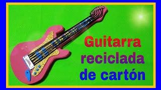 Guitarra reciclada de cartón 🎸🎼🎶 [upl. by Irb758]