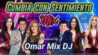 Cumbia con Sentimiento Mix  Produced by Omar Mix DJ [upl. by Onil446]