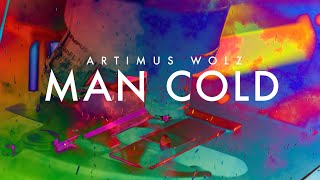 Man Cold Official Lyric Video  Artimus Wolz [upl. by Ingham]