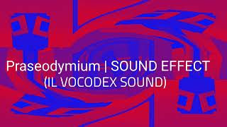 Praseodymium  SOUND EFFECT [upl. by Vicky963]