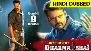 Inttelligent  Dharma Bhai  Hindi dubbed full movie  Release date confirm  Sai Dharm Tej [upl. by Karissa]